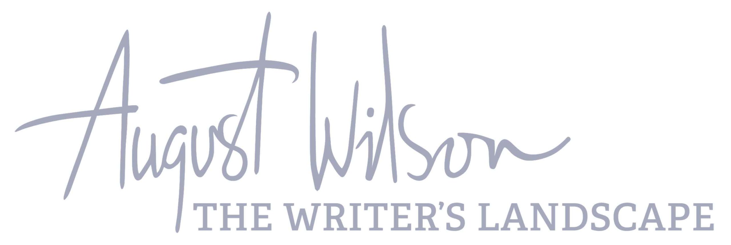 August Wilson: The Writer’s Landscape